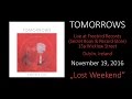 Tomorrows - Lost Weekend &amp; Retrospectives, Dublin, Ireland, November 19, 2016