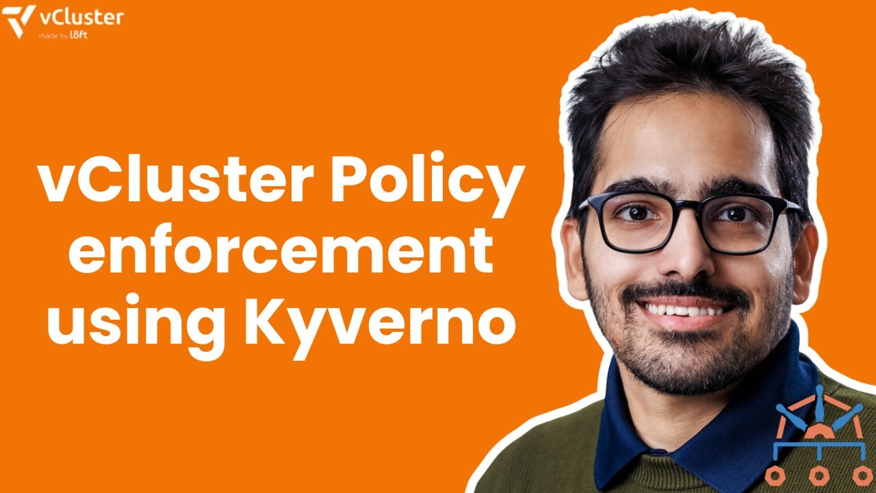 vCluster Policy Enforcement Using Kyverno | Secure Kubernetes Multi ...