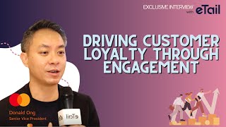 Driving Customer Loyalty through Mastercard’s Data Driven Engagement - eTail Asia 2023