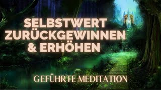 Geführte Meditation: Innere Reise - Selbstwertgefühl & innere Führung