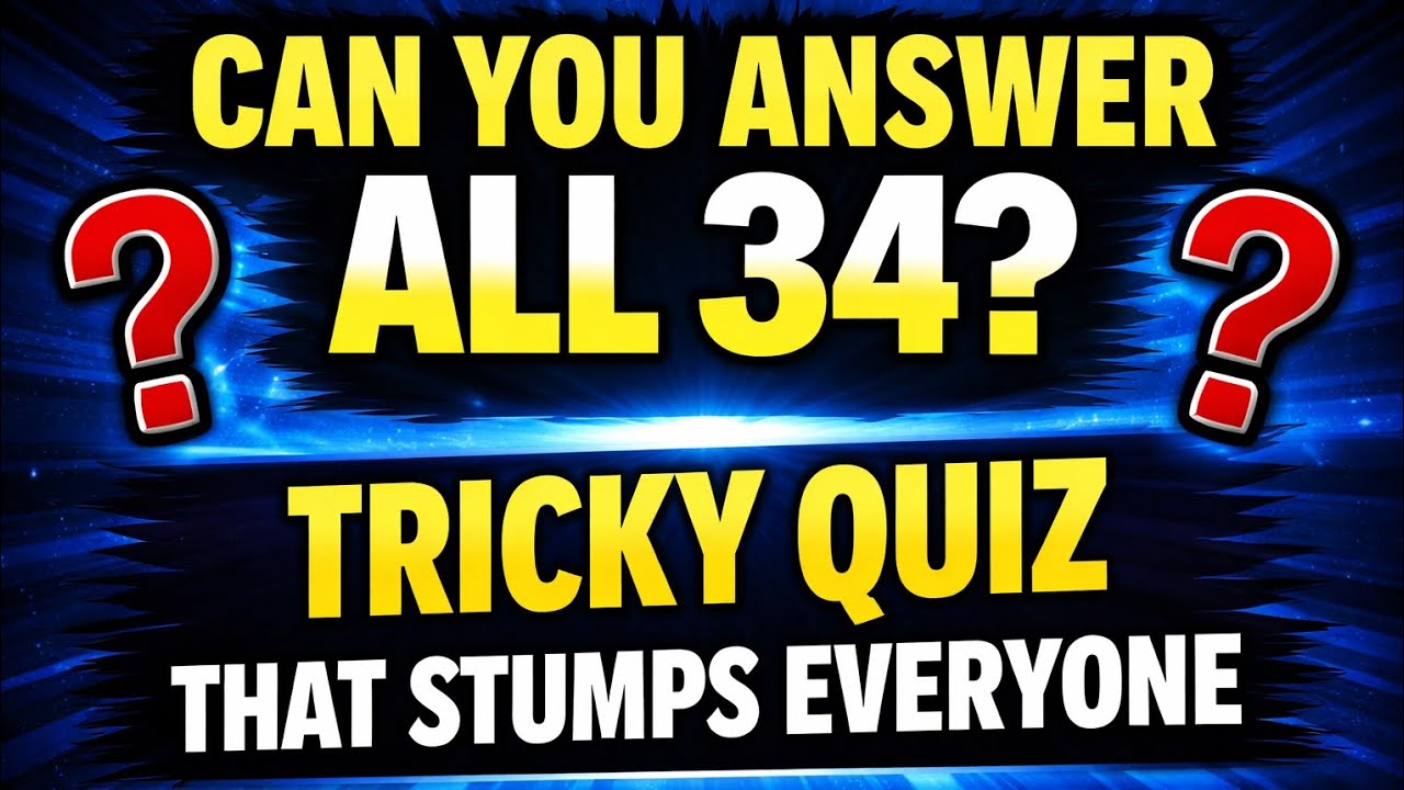 34 Tricky Evergreen Quiz Questions That Stump Almost Everyone! Can you score 25