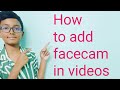 How to add facecam in videos #Totorial#The superXp boy