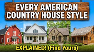 Every American Country House Style Explained