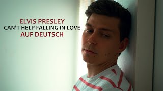 ELVIS PRESLEY - CANT HELP FALLING IN LOVE (GERMAN VERSION) Hochzeitslied