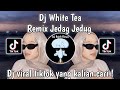 DJ WHITE TEE REMIX JEDAG JEDUG Slow Mengkane DJ VIRAL TIKTOK TERBARU 2024 