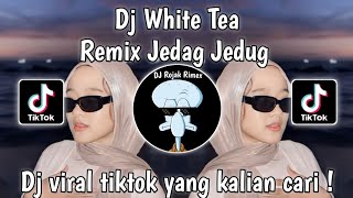 DJ WHITE TEE REMIX JEDAG JEDUG (Slow Mengkane) DJ VIRAL TIKTOK TERBARU 2024