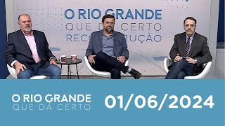 O Rio Grande que dá certo (01/06/2024)