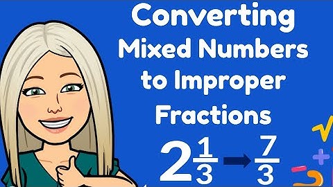 Mini Maths Tutorial: Converting Mixed Numbers to Improper Fractions Year 5