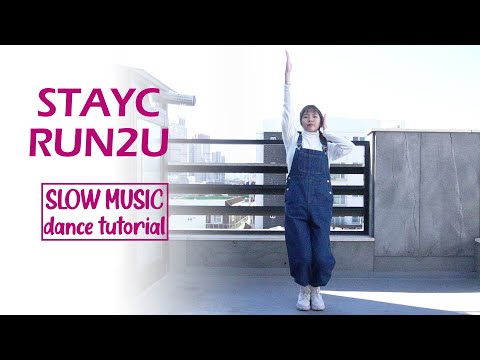 Stayc 'Run2U' Dance Tutorial | Mirrored Slow Music