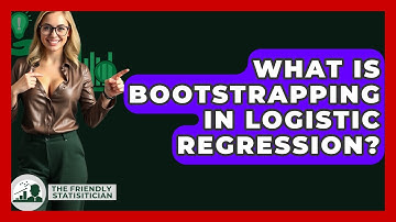 What Is Bootstrapping In Logistic Regression? - The Friendly Statistician