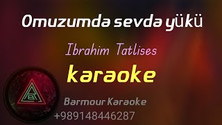 Ibrahim Tatlises - Umuzumda Sevda Yükü _ karaoke Resimi