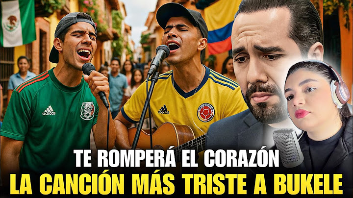 Young Mexican and Colombian beg for Bukele, join their voices to dedicate this song to him