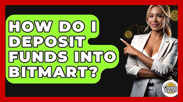 How Do I Deposit Funds Into BitMart? - CryptoBasics360.com