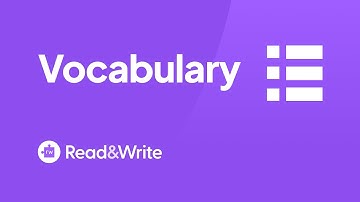 Read&Write for Google Chrome - Vocabulary Overview