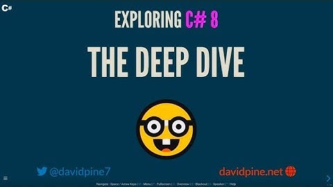 Exploring C# 8: The Deep Dive - David Pine
