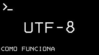 Como funciona o UTF-8