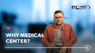 Why Medical Center?