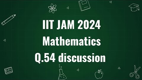 IIT JAM 2024 Mathematics solution  | Q.54 | Maths with IITIANS