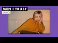 Men I Trust | Radio