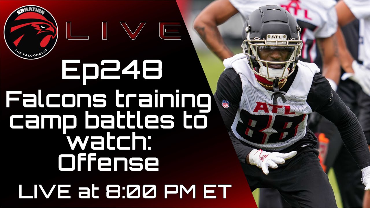 Falcons training camp battles to watch on offense with Aaron Freeman The Falcoholic Live, Ep248