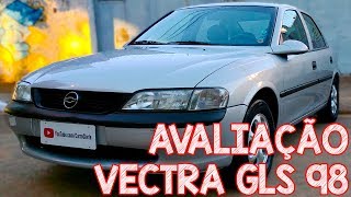 Avaliação Vectra GLS 1998 - um sedã de respeito da Chevrolet GM