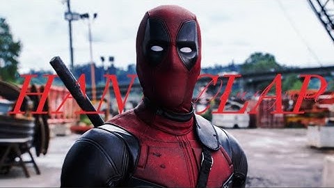 Deadpool || HandClap