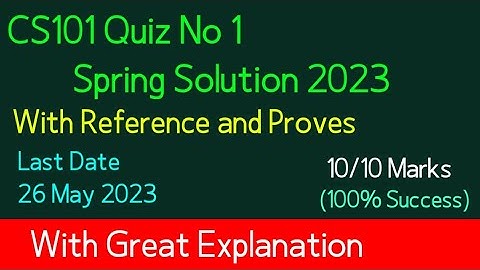 cs101 quiz 1 2023| cs101 quiz 1 solution spring 2023 | cs101 quiz 1 solution 2023| by Sir Saqib