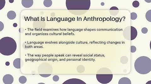 What Is Language In Anthropology? - Ancient Wonders Revealed