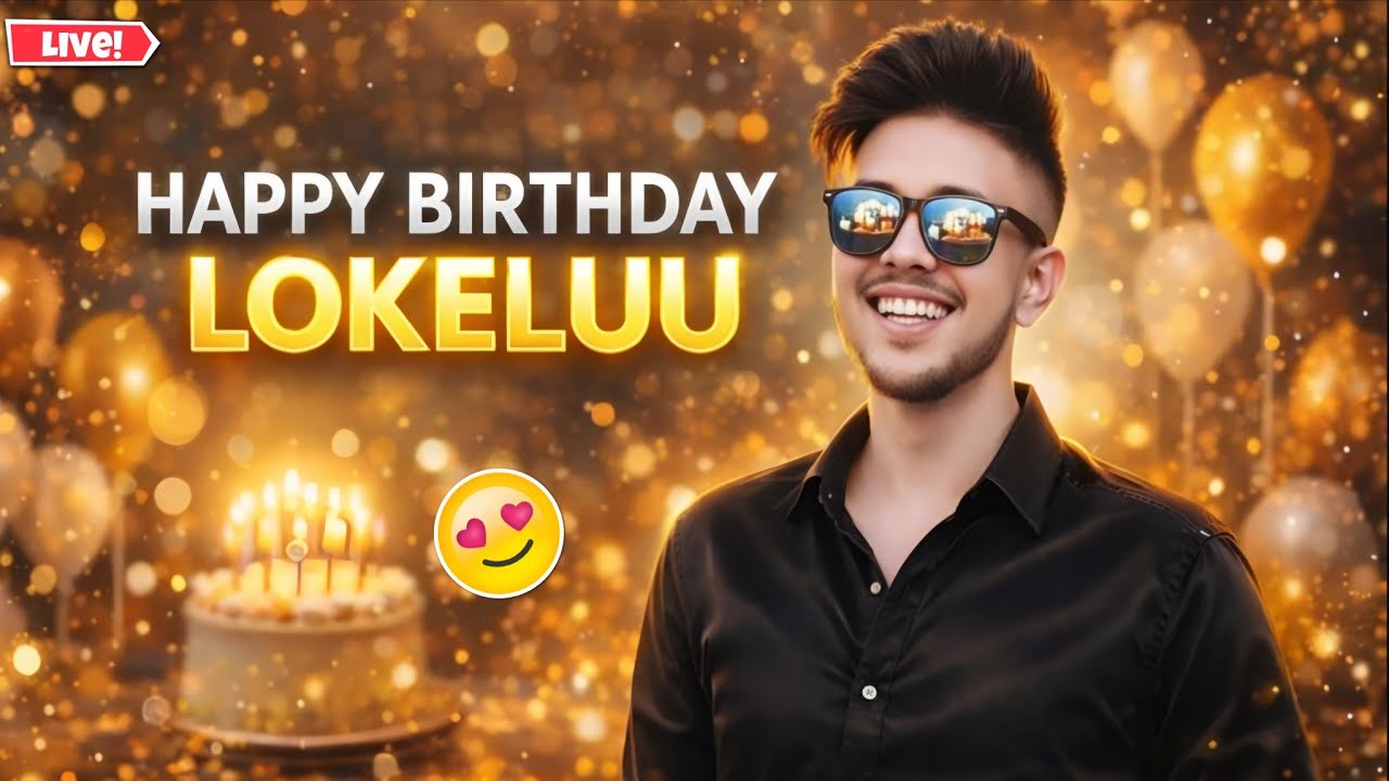 Happy Birthday LOKELUU 😍🧁🥳|| 