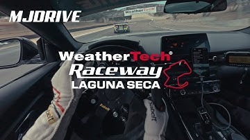 Weathertech Raceway Laguna Seca Onboard Corner by Corner track breakdown with MJDrive