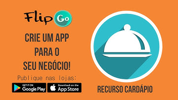 Como criar um aplicativo com cardápio digital na FlipGo