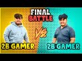 2B Gamer Vs 2B Gamer || कोन है असली  2B Gamer😡Final Battle ||Garena Freefire