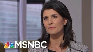 Amb. Nikki Haley Negotiates Cuts To US Contributions To United Nations | Velshi & Ruhle | MSNBC