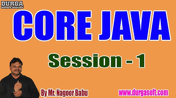 CORE JAVA Online Tutorials || Session - 1 || by Mr. Nagoor Babu On 18-07-2019 @ 6PM
