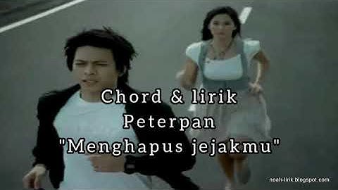 Chord lagu -Peterpan "Menghapus jejakmu" (Chord & Lirik)