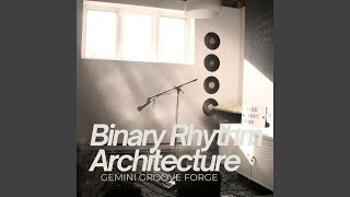 Binary Rhythm Architecture