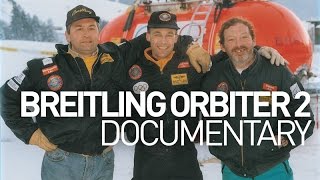 Breitling Orbiter 2: a GOSH Documentary