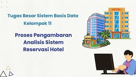 Sistem Reservasi Hotel 🏨 || TUGAS BESAR SISTEM BASIS DATA KELOMPOK 11