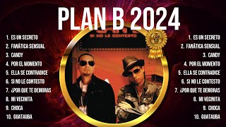 Plan B 2024 Top Tracks Countdown 🍂❤️ Plan B 2024 Hits 🍂❤️ Plan B 2024 Songs