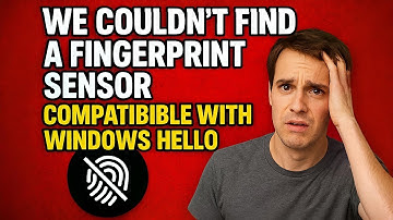 Fix Windows Hello Fingerprint Not Working | We Couldn’t Find a Compatible Fingerprint Sensor