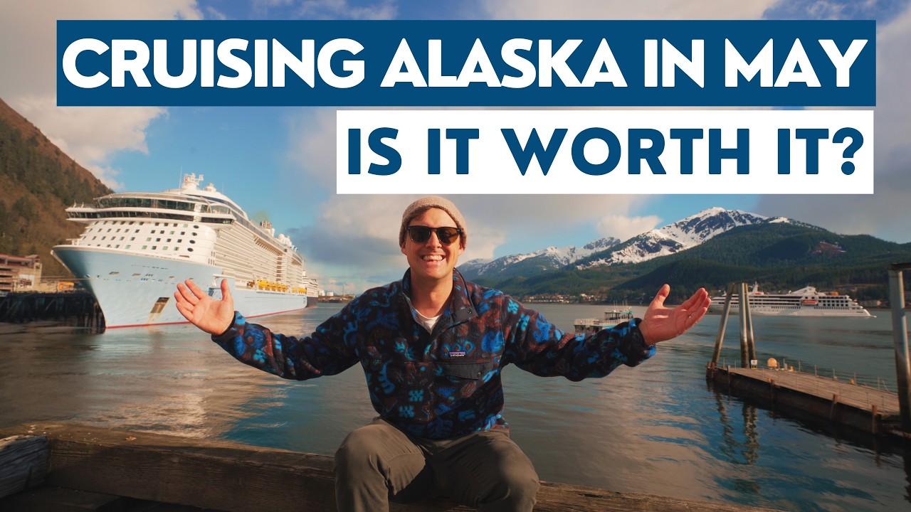 Best Time to Cruise ALASKA? Here's why May might Surprise you!