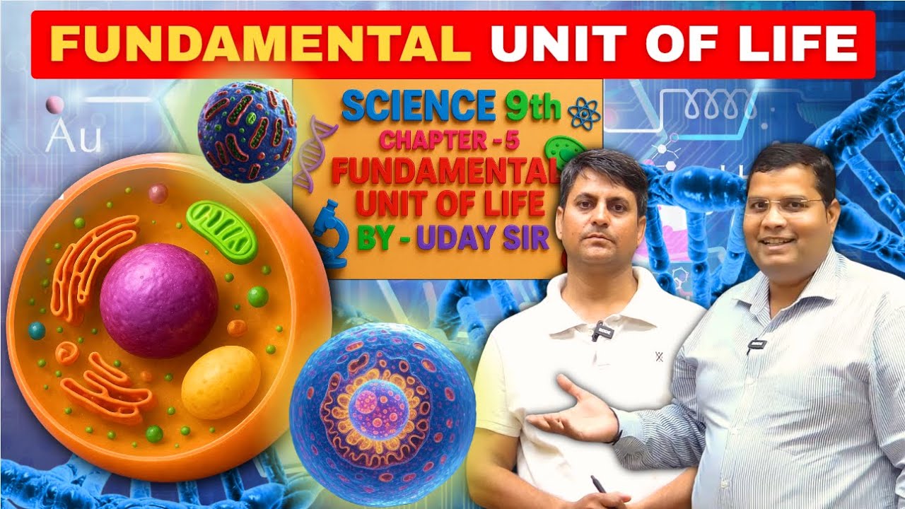 NCERT Class 9 Science | Chapter 5 – Fundamental Unit of Life | Full ...
