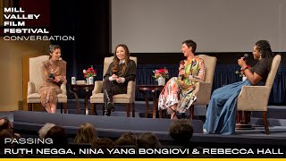 MVFF44: 'Passing' - Conversation with Rebecca Hall, Ruth Negga, Nina Yang Bongiovi