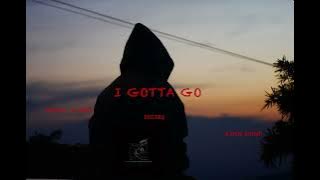 Kenny K-Shot - I GOTTA GO
