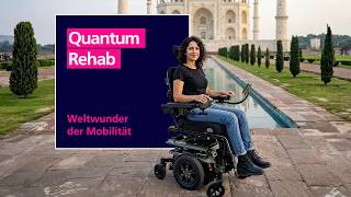 Taj Mahal Weltwunder | Wie Rehatechnik Leben verändert | Quantum Rehab Elektrorollstühle