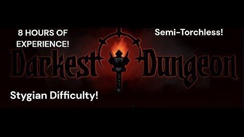 Darkest Dungeon-8 HOURS OF EXPERIENCE-Stygian Difficulty-[Semi-Torchless]-Campaign 1-Week1-Ep.1