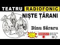 Dinu Săraru - Niște țărani | Teatru radiofonic