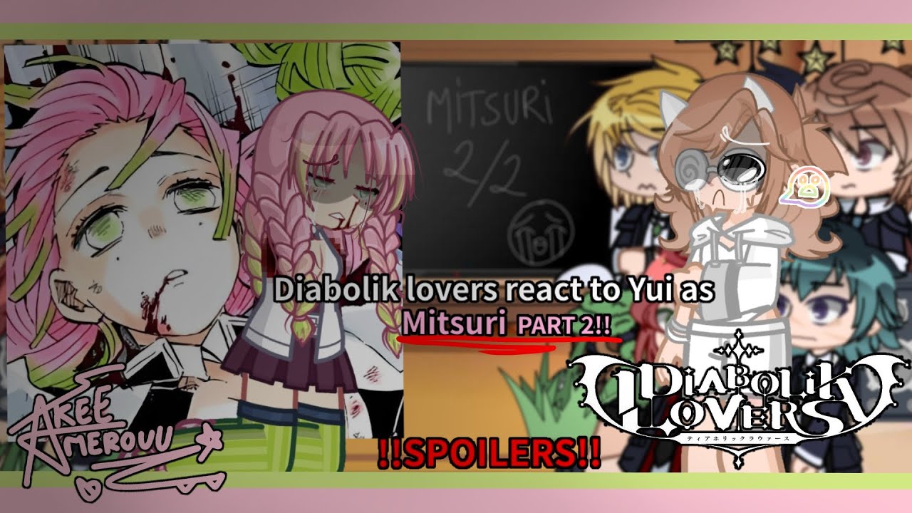🩷Diabolik lovers react to Yui as Mitsuri PART 2/2🌸
