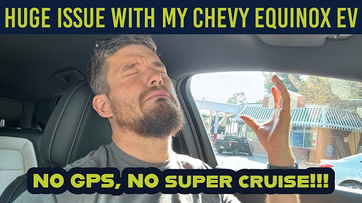 The GPS on my Chevy Equinox EV STOPPED WORKING!!! No Super Cruise!!!