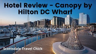 Hotel Review Canopy by Hilton Washington DC Wharf